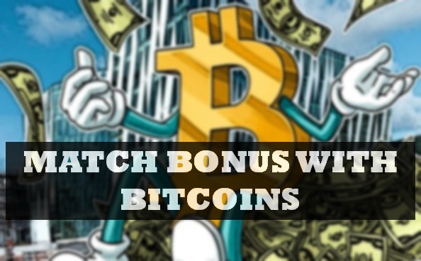 Match bonus at bitcoin casino